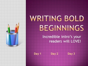 Preview of Writing Instructional PowerPoint - Bold Beginnings - Writing the Intro Paragraph