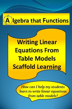 Preview of Writing Linear Equations from Table Models Scaffold Learning *DISTANCE LEARNING