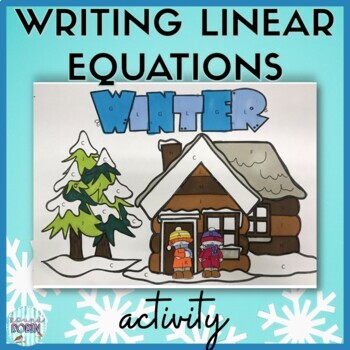 Preview of Writing Linear Equations in Slope Intercept Form Winter Activity