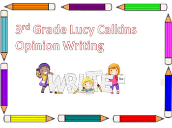 Preview of Writing Lucy Calkins 3rd  Grade Opinion Writing
