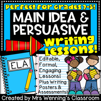 Preview of Writing Lessons! Main Idea & Persuasive Writing Lesson Plan Pack! Grades 2-5!