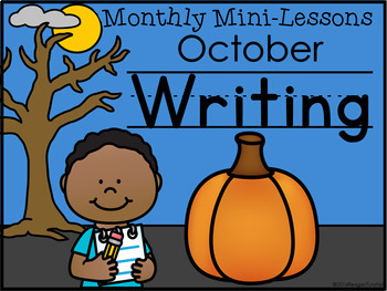 Preview of October Writing | Mini-Lessons | Student Writing Crafts and Templates