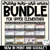 Writing Mini Unit BUNDLE for Upper Elementary and Middle Grades