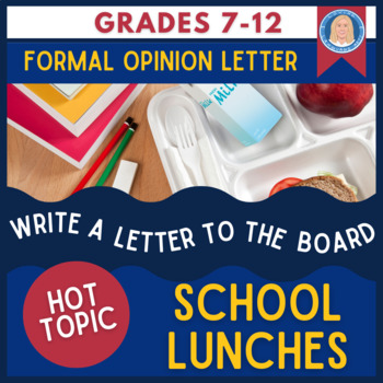 Preview of Writing Module #6 | Write a Formal Opinion Letter | School Lunch | Grades 7-12