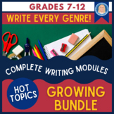 Writing Modules | Grades 7-12 Growing Bundle | Write in Ev