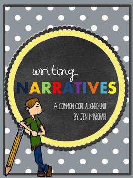 Preview of Writing Narratives: A Common Core Standard Aligned Unit