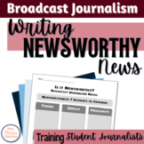 Writing Newsworthy News Stories | Broadcast Journalism