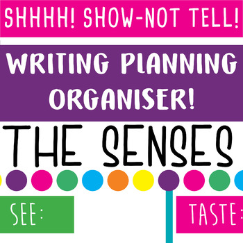 Preview of Writing Organiser - SHOW, NOT TELL, 5 Senses and Feelings