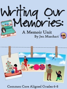 Preview of Writing Our Memories: A Memoir Unit