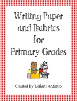 Preview of Writing Paper and Rubrics for Primary Grades