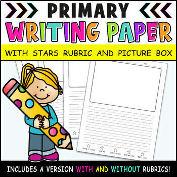 Preview of Writing Paper with Star Rubric and Picture Box, 4 Different + 2 Special Bonus