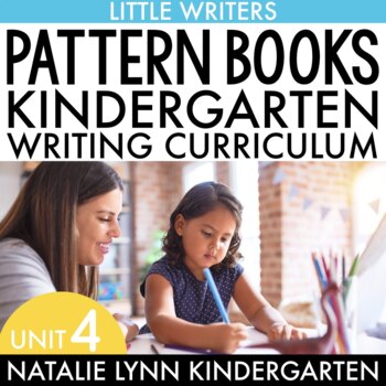 Preview of Writing Pattern Books Unit Kindergarten Writing Curriculum 