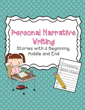 Writing Personal Narratives: Stories with a Beginning, Middle, and End