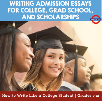 Preview of Writing Admission Essays for College, Grad School, & Scholarships