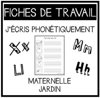 Preview of Writing Phonetically/J'écris phonétiquement (FRENCH)