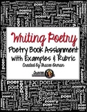 Writing Poems Poetry Book Assignment & Rubric