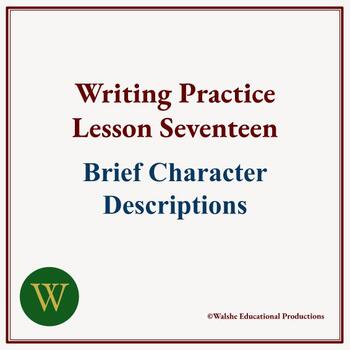 Preview of Writing Practice Lesson Seventeen: Brief Character Descriptions