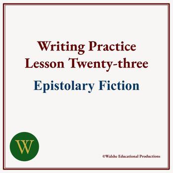 Preview of Writing Practice Lesson Twenty-three: Epistolary Fiction