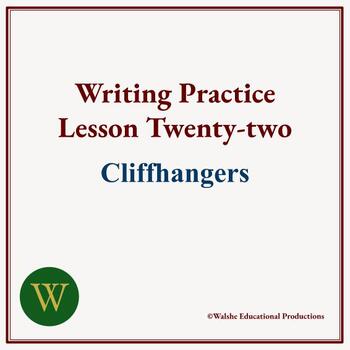 Preview of Writing Practice Lesson Twenty-two: Cliffhangers
