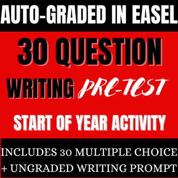 Preview of Writing Pre-Test, Beginning of Year Assessment, Digital & PDF, Auto Grading!