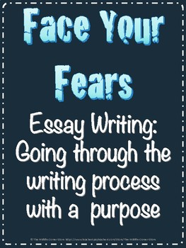 Preview of Writing Process: Face Your Fears Essay