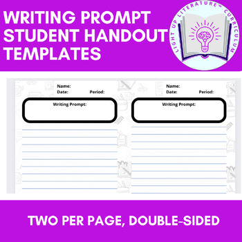 Preview of Writing Prompt Student Handout Templates 2 per page