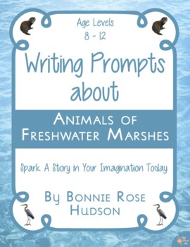 Preview of Writing Prompts About Animals of Freshwater Marshes (with Easel Activity)