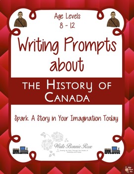 Preview of Writing Prompts About the History of Canada (Plus Easel Activity)