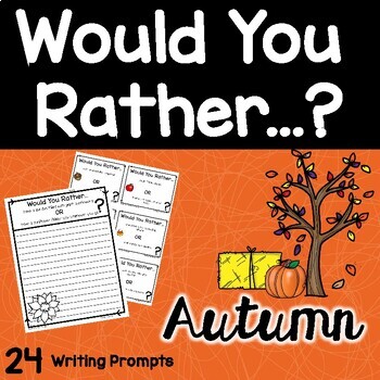 Preview of Writing Prompts | Autumn | Would You Rather...?