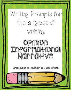 Preview of Writing Prompts Bundle * Opinion, Narrative and Informational *