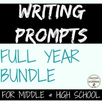 Preview of Writing Prompts Full Year middle and high school