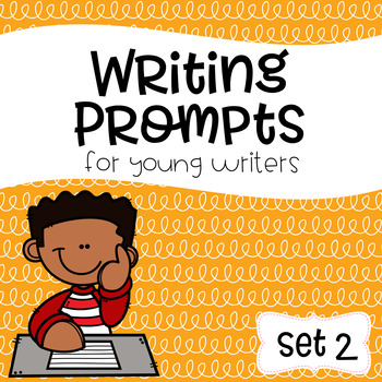 Writing Prompts For Young Writers Set 2 by Teaching Biilfizzcend