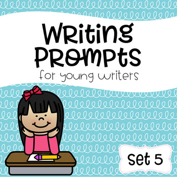 Writing Prompts For Young Writers Set 5 by Teaching Biilfizzcend