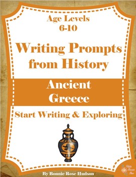 Preview of Writing Prompts From History: Ancient Greece (Ages 6-10) (Plus TpT Digital)