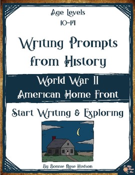 Preview of Writing Prompts From History: WWII American Home Front (10-14) (Plus TpT Digital