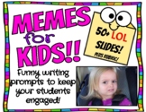Writing Prompts - Memes for kids! Slideshow with 50+ meme prompts