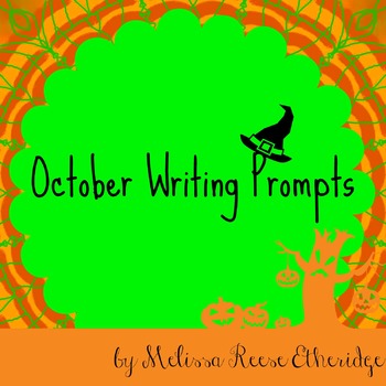 Writing Prompts October by Melissa Etheridge | Teachers Pay Teachers