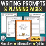 Writing Prompts & Planning Pages Narrative Informative opi