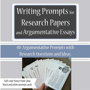 Preview of Writing Prompts - Research Papers and Argumentative Essays