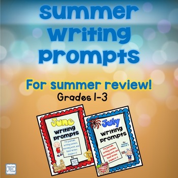 Writing Prompts Summer Bundle for Grades 1-3 Summer Review by TeacherMomof3