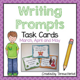 Writing Prompts Task Cards for March, April and May