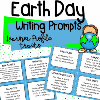Preview of Writing Prompts for Kids Earth Day IB PYP Learner Profile Traits