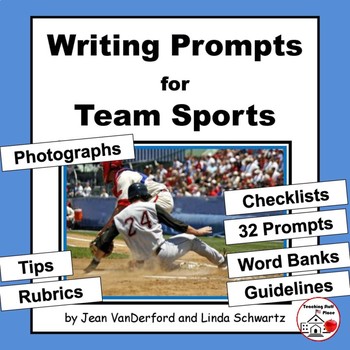 Preview of TEAM SPORTS Writing Prompts ...Guidelines, Tips, Rubrics, Checklists, Word Banks