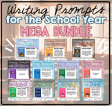 Writing Prompts for the School Year BUNDLE