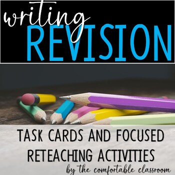 Preview of *Update* Writing Revision: Differentiated Task Cards