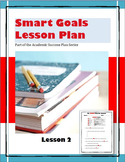 Writing SMART Goals--Lesson 2 of the Academic Success Plan Series