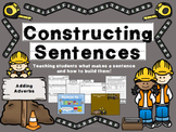 Writing Sentences-"Constructing Sentences: Adding Adverbs"