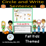 Writing Sentences:  Read, Circle and Write Sentences FALL 