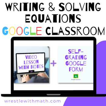 Preview of Writing & Solving Equations - (Google Form & Video Lesson!)