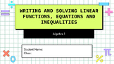 Writing & Solving Linear Functions, Equations, & Inequalities